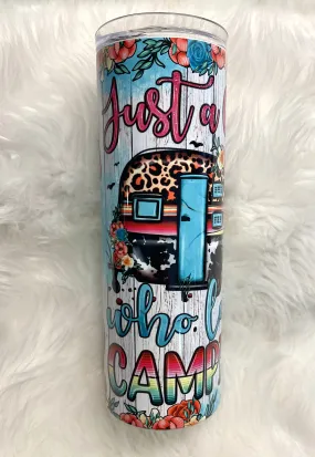 20oz Just a girl who loves camping Sublimation Tumbler