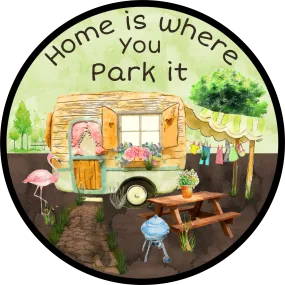 Home is Where You Park It Sign, Wreath Center, Wreath Attachment, Wreath Sign